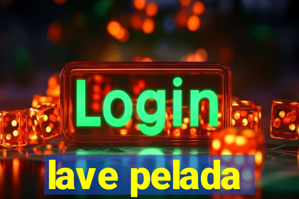 lave pelada